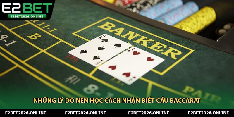 Những lý do nên học cách nhận biết cầu baccarat 